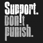Support Don't Punish
